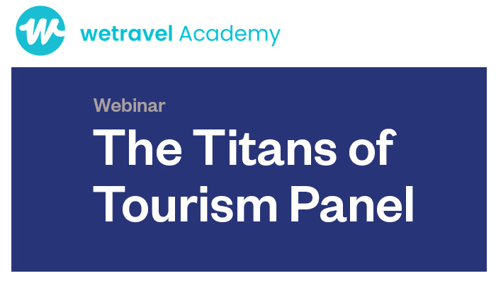 Strong demand and responsible travel choices expected to flow into 2024 | WYSE Travel Confederation News | We Travel | Member news | Webinar | Titans of Tourism Panel